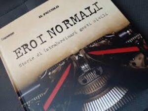 Eroi Normali, storie di (stra)ordinari gesti civili